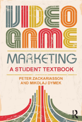 The image is the cover of a textbook titled "Video Game Marketing: A Student Textbook." The authors are Peter Zackariasson and Mikolaj Dymek. The cover design features bold, retro-style typography with each letter in "VIDEO GAME" filled with different colors. The letters are arranged in a staggered fashion, creating an eye-catching and dynamic effect.

Below the title, there are abstract shapes resembling a colorful spectrum or possibly a stylized bar chart or pathways, which converge towards a central point at the bottom of the cover. This design may symbolize various aspects or channels of marketing coming together, signifying the multifaceted nature of video game marketing.

The publisher's logo, Routledge, is clearly displayed in the bottom right corner. Routledge is known for publishing academic books and scholarly research, indicating that this book is likely intended for educational purposes, specifically for students studying marketing with a focus on the video game industry.