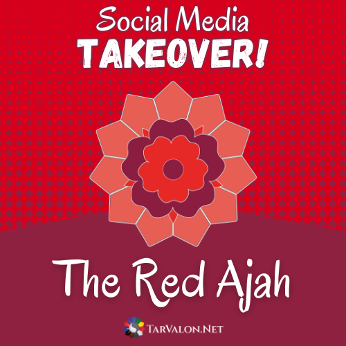 The Red Ajah of TarValon.Net's logo with text above and below it. The logo is a simple, open rose in the ajah's colours sitting on another ring of petals that's similar to TarValon.Net's logo. Text reads: Social media takeover! The Red Ajah.