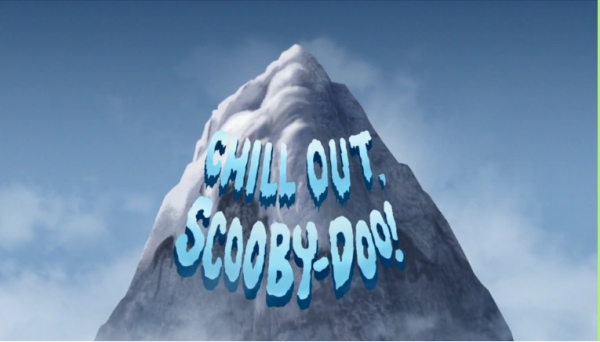 Screenshot from Scooby-Doo. 

Image shows a cold, snowy mountaintop with clouds behind it with the words "Chill Out, Scooby-Doo!" in blue-white lettering reminiscent of ice.