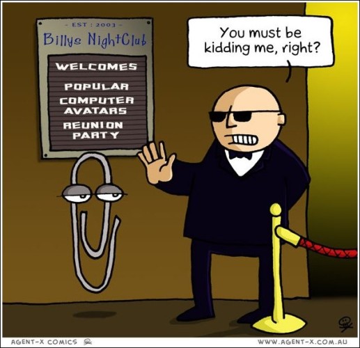 A bouncer in a black tux and glasses is guarding a roped off entrance. The wall next to the bouncer says, "Billys Nightclub Welcomes Popular Computer Avatars Reunion Party". Clippy walks up to the bouncer and the bouncer responds with a hand palm facing towards Clippy to stop and then says, "You must be kidding me, right?"