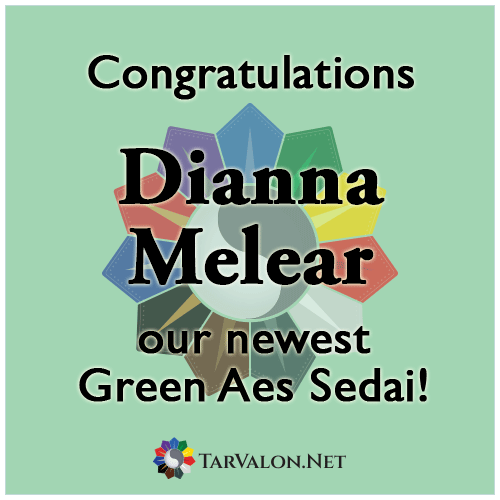 The background is light green, reflecting the Green Ajah's colours. Covering the middle of the image is TVN's logo with two teardrops entwined like a YinYang without the dots, surrounded by the colours of our 11 Tower Sworn groups. Text: Congratulations, Dianna Melear, our newest Green Aes Sedai!