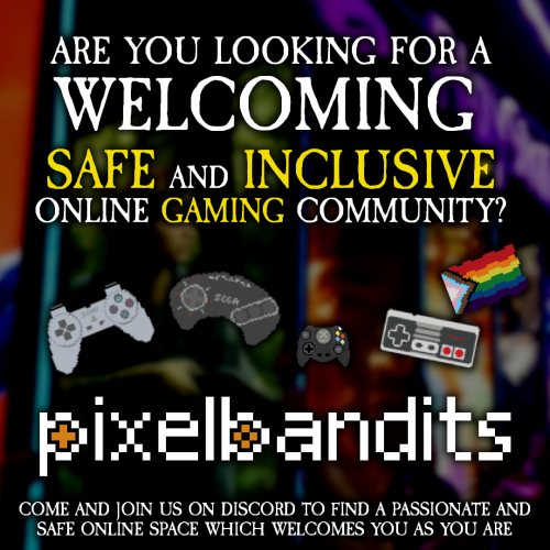picture has pixel art controllers and says "are you looking for a welcoming, safe and inclusive online community? come and join us on discord to find safe online apace which welcomes you as you are"