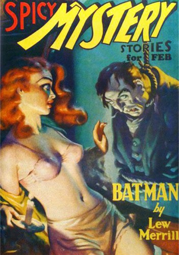 Spicy Mystery Stories 
Pulp magazine cover . HJ Ward illustration of a half-naked woman and a man hanging on a noose. Illustration to the story Batman by Lou Merill