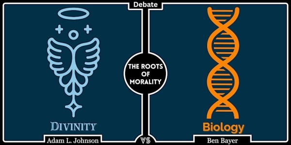 promotional image for “The Roots of Morality” debate between philosophers Adam L. Johnson and Ben Bayer