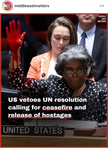 Hand dripping with blood, this photoshopped image accurately sums up the US vote to veto the 3rd UN resolution calling for ceasefire and release of hostages.