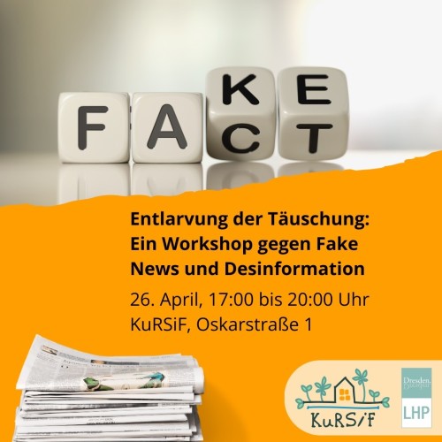 Image shows dice spelling out "FAKE FACT" next to a stack of newspapers, with German text advertising a workshop against fake news and disinformation.