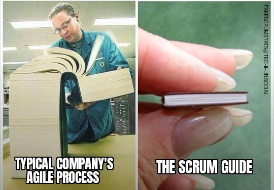 Firsr pane is a photo of a person looking through a book that is the thickness of the length of their upper torso. Book is labeled "Typical company's agile process". 

Second pane us someone holding a very tiny book between their thumb and forefinger. The book is labeled "The Scrum Guide". 

