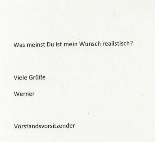 Screenshot einer Nachricht "Was meinst Du ist mein Wunsch realistisch? Viele Grüße Werner Vorstandsvorsitzender"