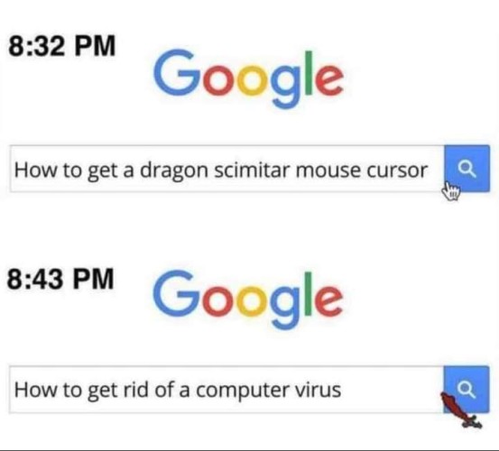 Two screenshot of Google searches from two different times. At 8:32 PM, the user searches "how to get a dragon scimitar mouse cursor" which shows a normal cursor. 11 minutes later at 8:43 PM, the user searches "how to get rid of a computer virus", now with a dragon scimitar cursor.
